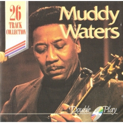  Muddy Waters ‎– 26 Track Collection 
